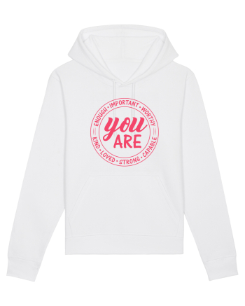 You are enough important worthy kind loved strong capable w White