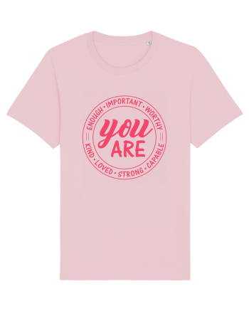 You are enough important worthy kind loved strong capable w Cotton Pink