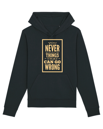 You Never Run Out Of Things That Can Go Wrong Black