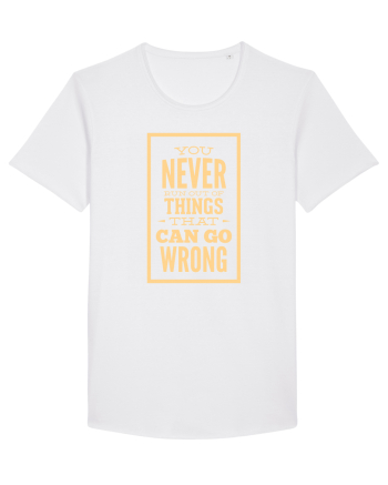 You Never Run Out Of Things That Can Go Wrong White