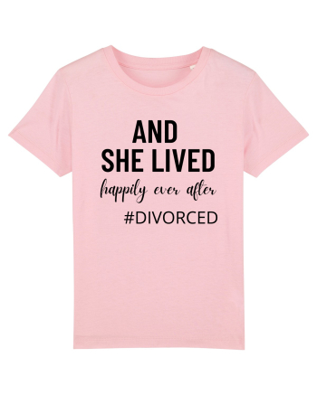 And she lived happily ever after. divorced.  Si ea a trait fericita. Divort Cotton Pink
