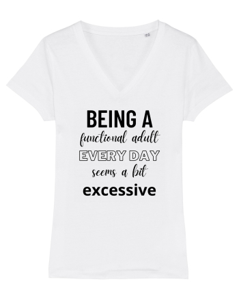Being A Functional Adult Everyday Seems A Bit Excessive White