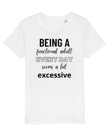 Being A Functional Adult Everyday Seems A Bit Excessive White