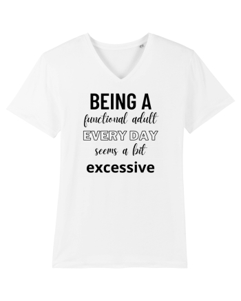 Being A Functional Adult Everyday Seems A Bit Excessive White