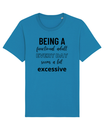 Being A Functional Adult Everyday Seems A Bit Excessive Azur