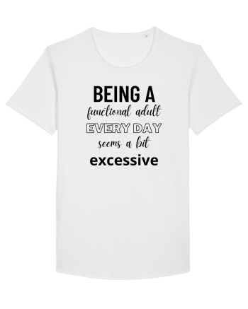 Being A Functional Adult Everyday Seems A Bit Excessive White