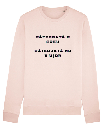 E GREU - NU E USOR Candy Pink