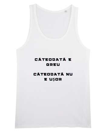 E GREU - NU E USOR White