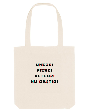 UNEORI PIERZI-ALTEORI NU CASTIGI Natural