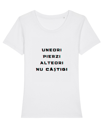 UNEORI PIERZI-ALTEORI NU CASTIGI White