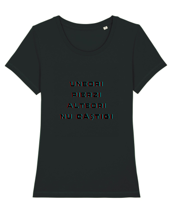 UNEORI PIERZI-ALTEORI NU CASTIGI Black