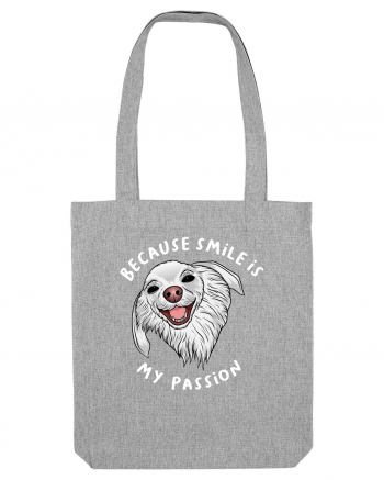 Because Smile is My Passion Heather Grey