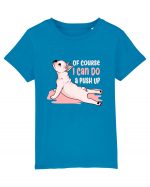 Of Course I Can Do a Push Up Tricou mânecă scurtă  Copii Mini Creator