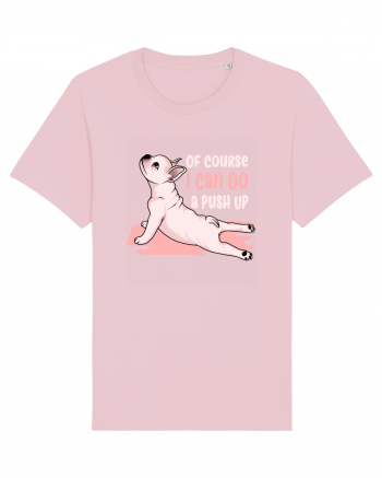 Of Course I Can Do a Push Up Cotton Pink