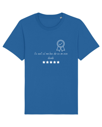EU SUNT CEL MAI BUN, DAR NU AM NICIO DOVADA. Royal Blue