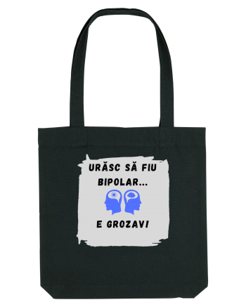 URASC SA FIU BIPOLAR, E GROZAV ! Black