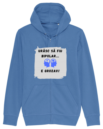 URASC SA FIU BIPOLAR, E GROZAV ! Bright Blue