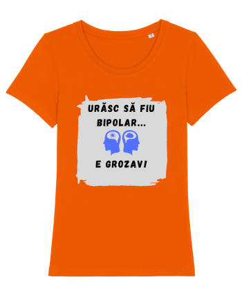 URASC SA FIU BIPOLAR, E GROZAV ! Bright Orange
