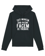 Toti muncim, dar putini facem ce trebuie Hanorac Unisex Drummer