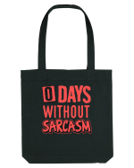 0 days without sarcasm Sacoșă textilă