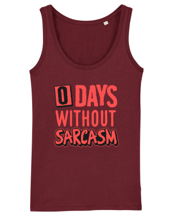 0 days without sarcasm Burgundy