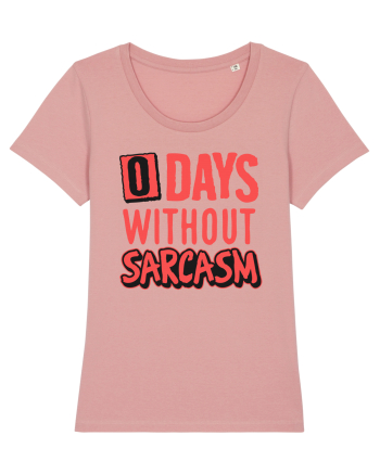 0 days without sarcasm Canyon Pink