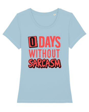 0 days without sarcasm Sky Blue