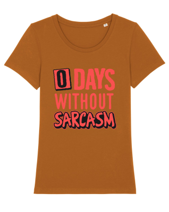 0 days without sarcasm Roasted Orange