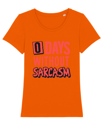 0 days without sarcasm Bright Orange