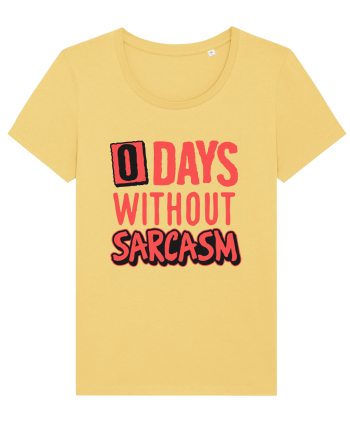 0 days without sarcasm Jojoba