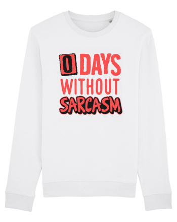 0 days without sarcasm White