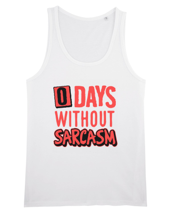 0 days without sarcasm White