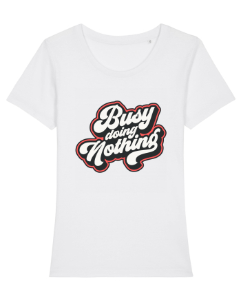 Busy doing nothing White