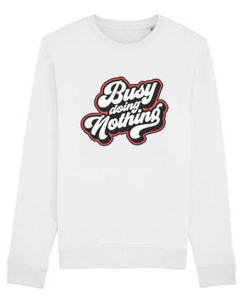 Busy doing nothing White