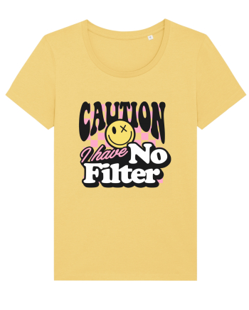 Caution I have no filter Jojoba