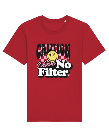 Caution I have no filter Red