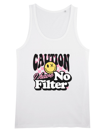 Caution I have no filter White