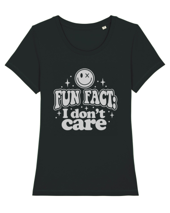 Fun fact I don't care Black