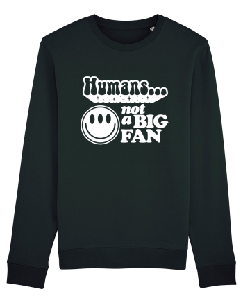 Humans not a big fan Black