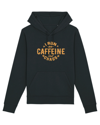 I run on caffeine and chaos Black