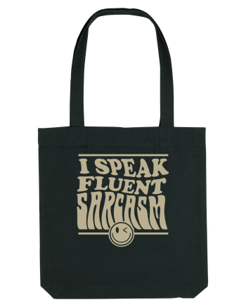 I speak fluent sarcasm Black