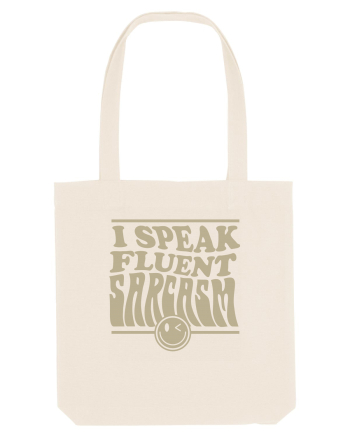 I speak fluent sarcasm Natural