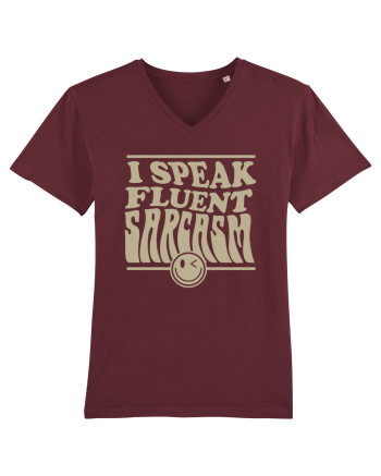 I speak fluent sarcasm Burgundy