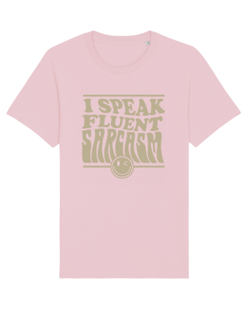 I speak fluent sarcasm Cotton Pink