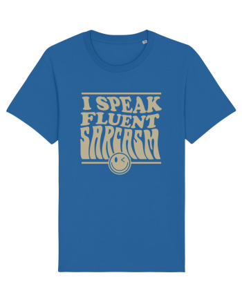 I speak fluent sarcasm Royal Blue