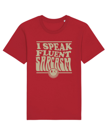 I speak fluent sarcasm Red