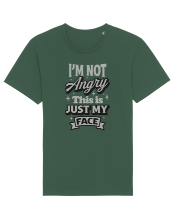 I'm not angry this is just my face Bottle Green