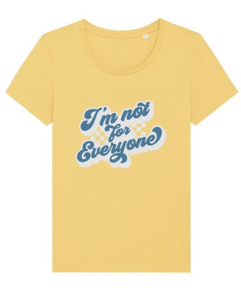 I'm not for everyone Jojoba