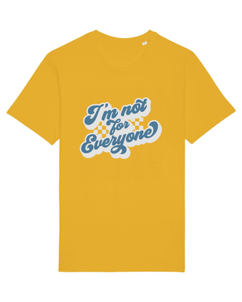 I'm not for everyone Spectra Yellow