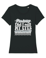 I'm sorry did I roll my eyes out loud? Tricou mânecă scurtă guler larg fitted Damă Expresser